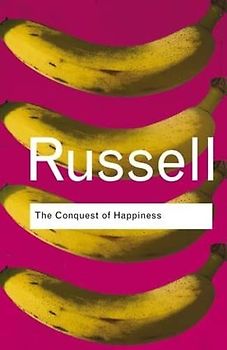 The Conquest of Happiness (Routledge Classics)