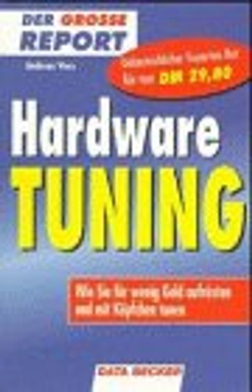 Der grosse Report Hardware Tuning