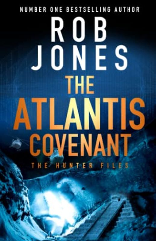 The Atlantis Covenant (The Hunter Files, Band 1)