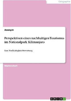 Perspektiven eines nachhaltigen Tourismus im Nationalpark Kilimanjaro