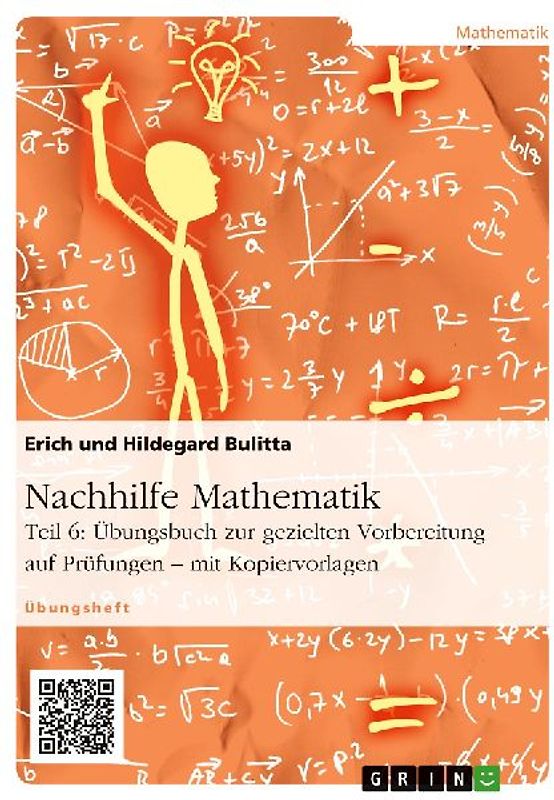 Nachhilfe Mathematik - Teil 6: Übungsbuch zur gezielten Vorbereitung auf Prüfungen - mit Kopiervorlagen