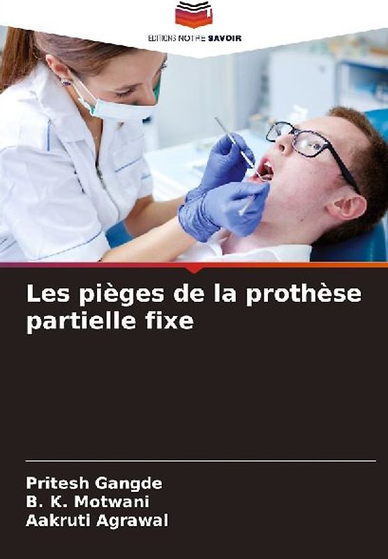 Les pièges de la prothèse partielle fixe
