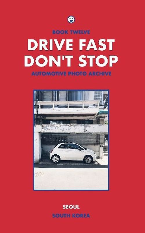 Drive Fast Don't Stop - Book 12