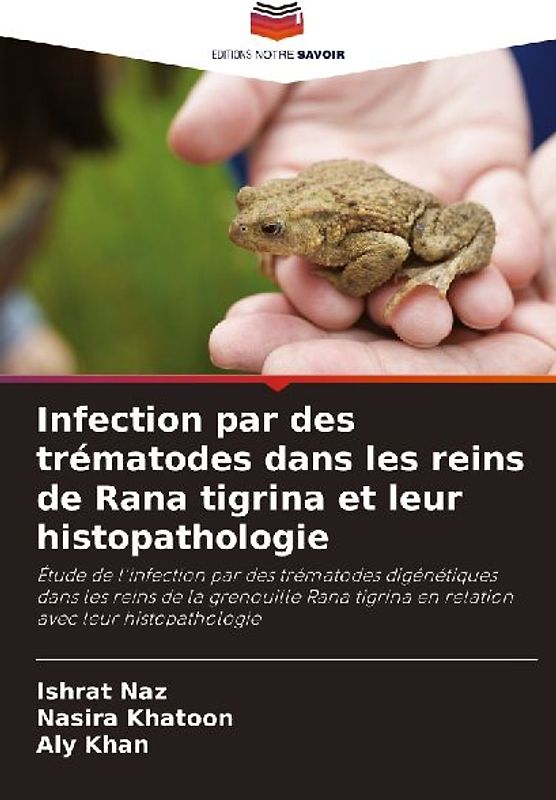 Infection par des trématodes dans les reins de Rana tigrina et leur histopathologie