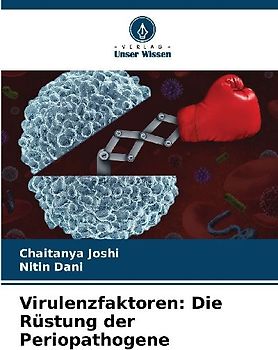 Virulenzfaktoren: Die Rüstung der Periopathogene
