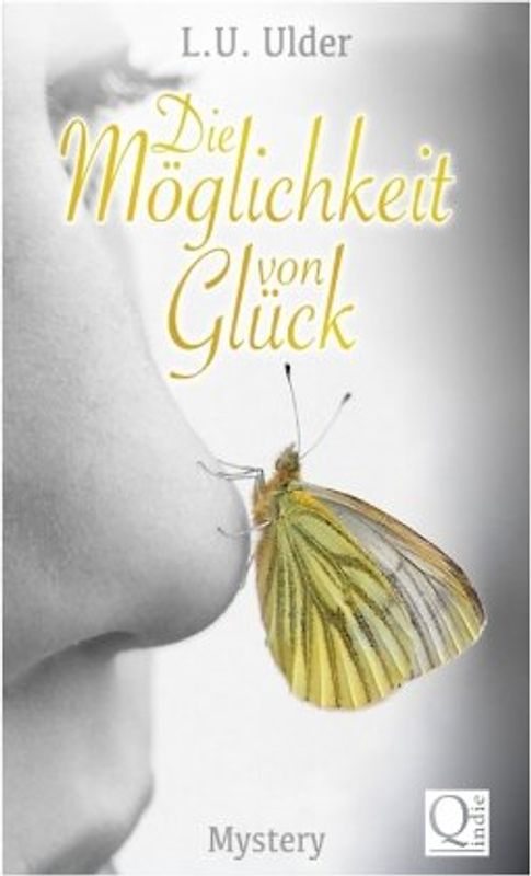 Die Moeglichkeit von Glueck - Ulder, L.U.