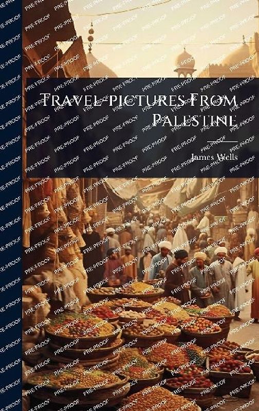 Travel-pictures From Palestine