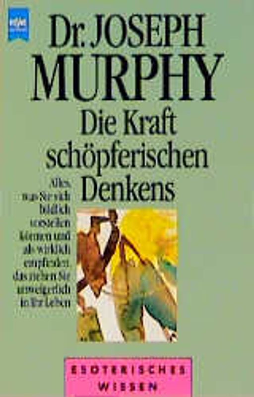 Die Kraft schöpferischen Denkens. Alles, was Sie sich bildlich vorstellen können und als wirklich empfinden, das ziehen Sie unweigerlich in Ihr Leben