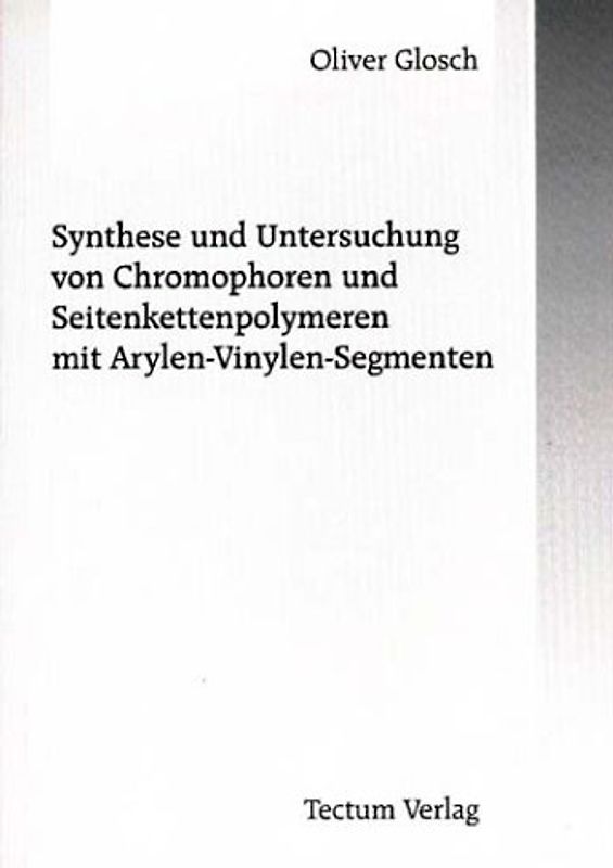 Synthese und Untersuchung von Chromophoren und Seitenkettenpolymeren mit Arylen-Vinylen-Segmenten