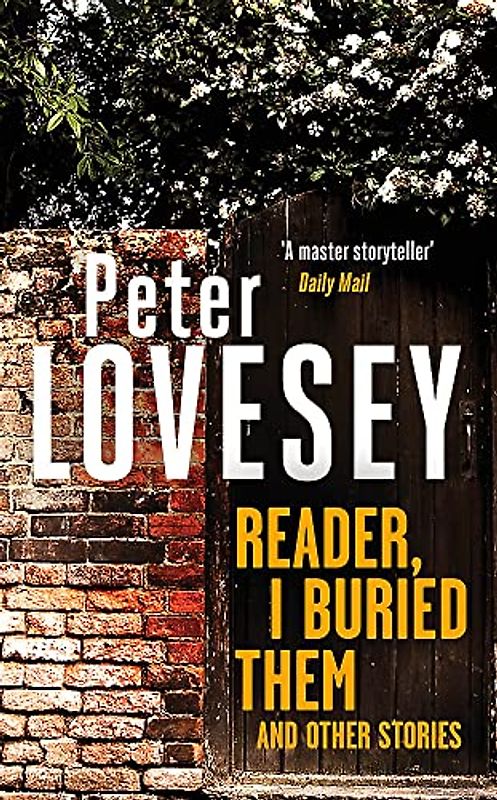 Reader, I Buried Them and Other Stories