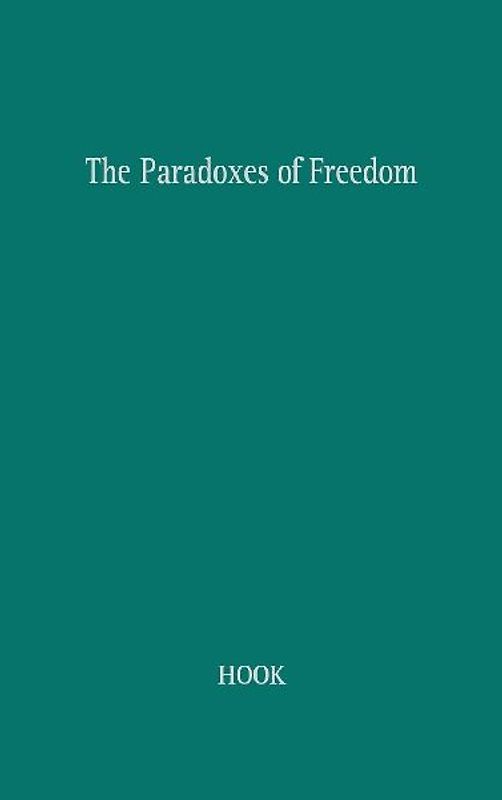 The Paradoxes of Freedom