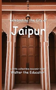 Celebrating the City of Jaipur