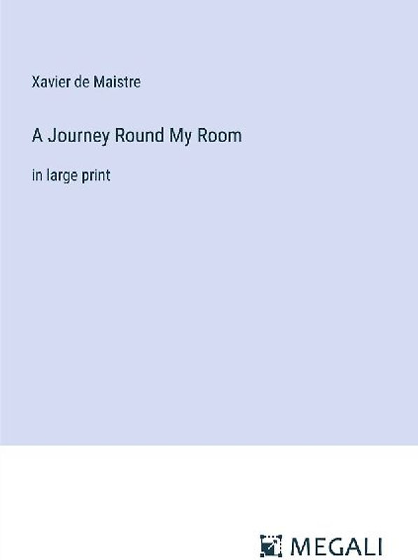 A Journey Round My Room
