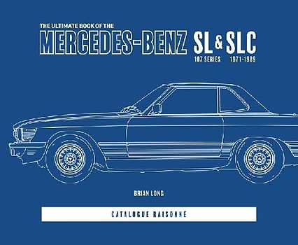 The Ultimate Book of the Mercedes-Benz SL & Slc