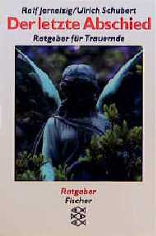 Der letzte Abschied. Ratgeber für Trauernde