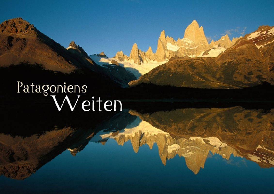 Patagoniens Weiten (Posterbuch DIN A3 quer)
