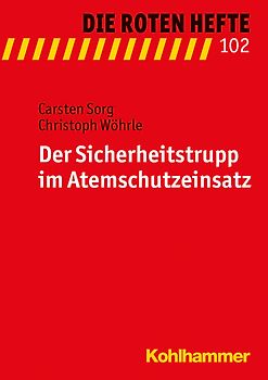 Der Sicherheitstrupp im Atemschutzeinsatz
