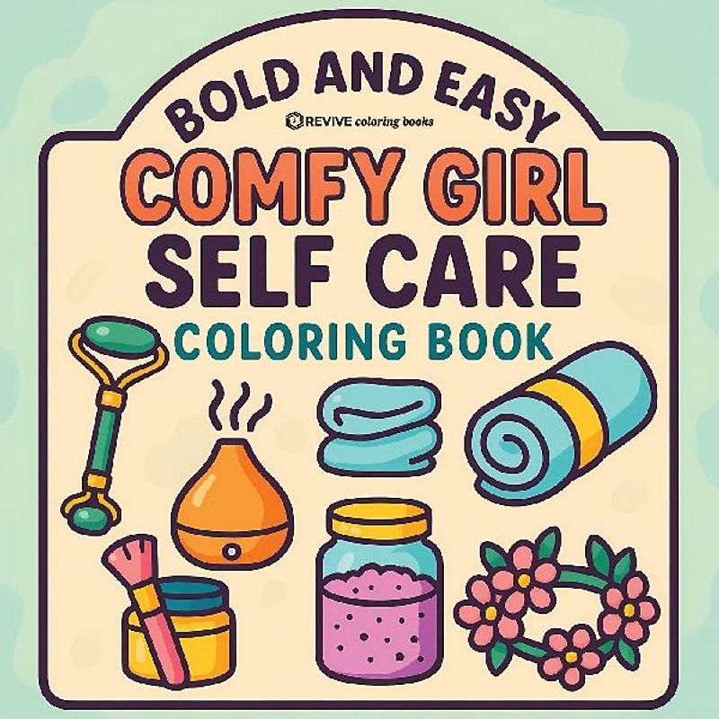 Bold & Easy Comfy Girl Self Care Coloring Book