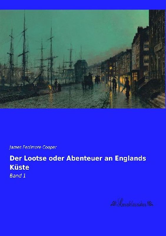 Der Lootse oder Abenteuer an Englands Küste