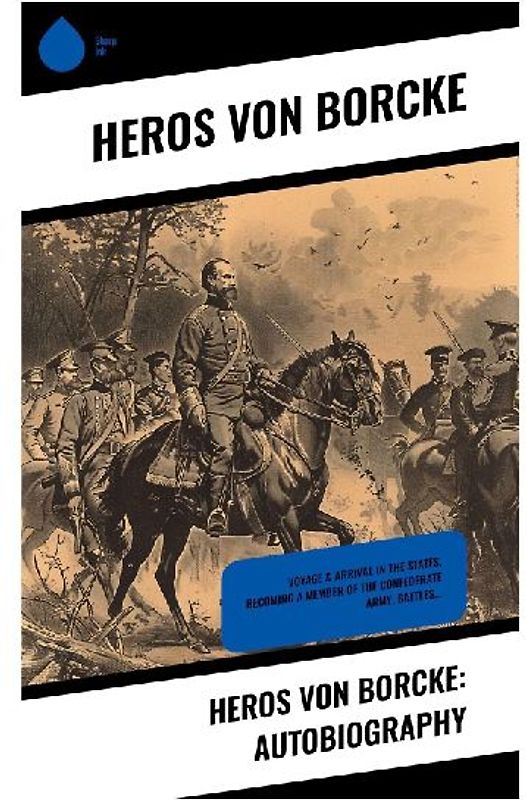 Heros von Borcke: Autobiography