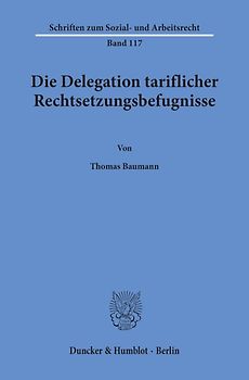 Die Delegation tariflicher Rechtsetzungsbefugnisse.