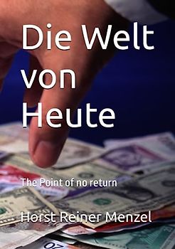 Die Welt von Heute: The point of no return