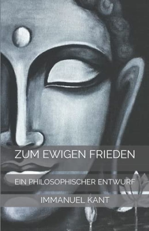 Zum ewigen Frieden: Ein philosophischer Entwurf