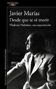 Desde Que Te VI Morir. Vladimir Nabokov, Una Superstición / Since I Saw You Die