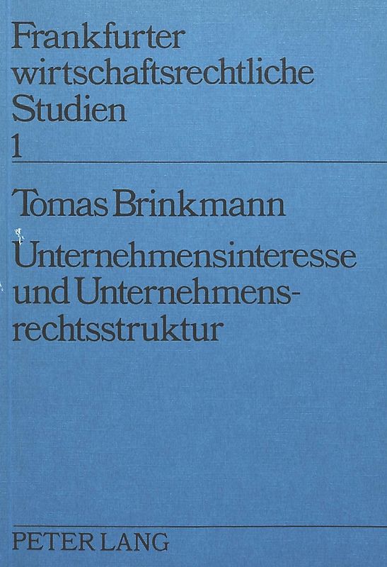 Unternehmensinteresse und Unternehmensrechtsstruktur