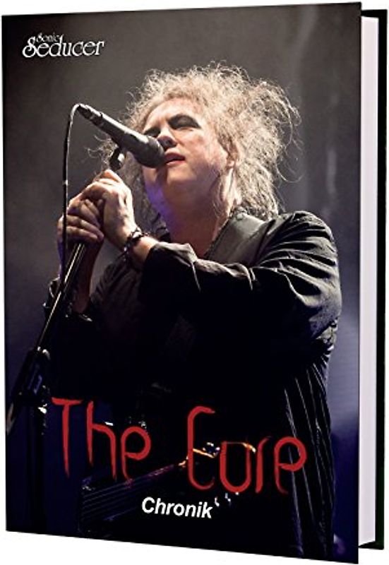 The Cure Chronik / Buch von Sonic Seducer im Hardcover, limitiert (nur 999 Exemplare) und handnummeriert - alles Wissenswerte über die Band um Robert Smith