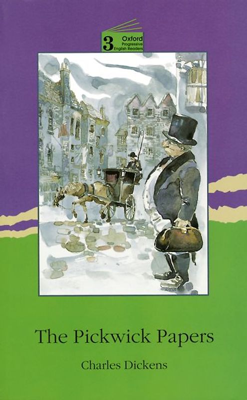 Oxford Progressive English Readers / 9. Schuljahr, Stufe 2 - The Pickwick Papers