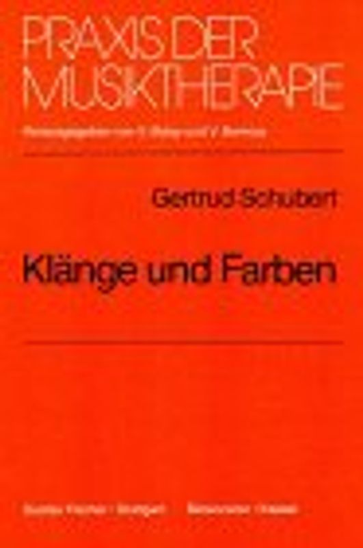 Klänge und Farben. Formen der Musiktherapie und der Maltherapie