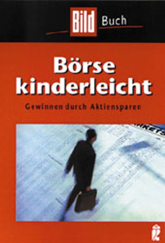 Börse kinderleicht. Gewinn durch Aktiensparen