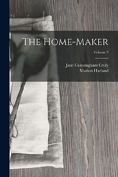The Home-Maker; Volume 2