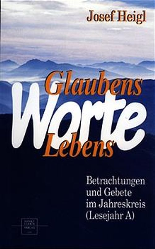 Glaubensworte - Lebensworte