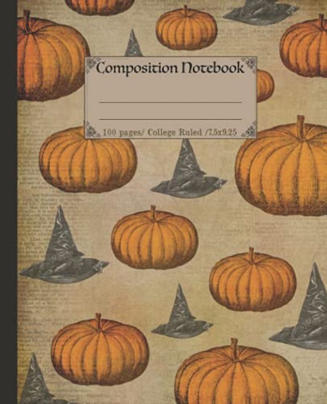 Composition Notebook: Vintage halloween themed witch and pumpkin notebook. Unique aesthetic witchy halloween gift. College ruled.