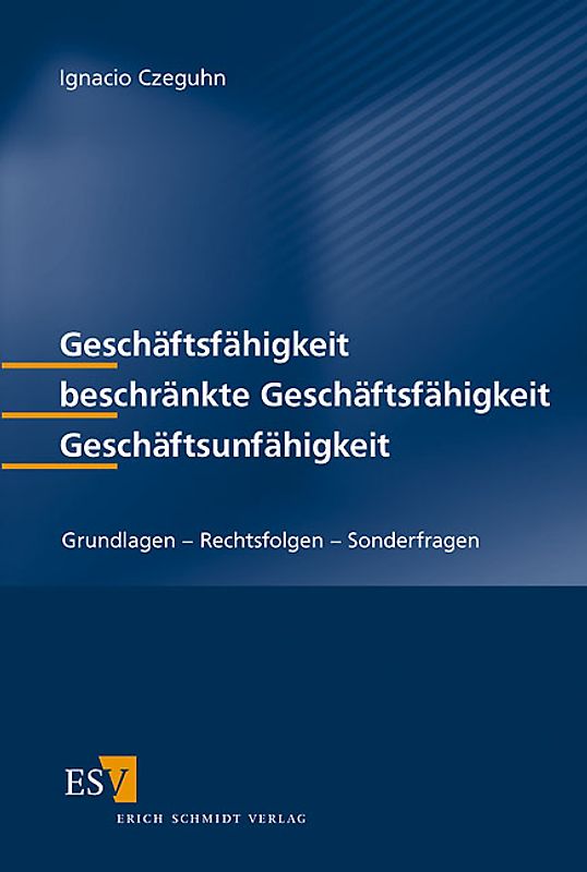 Geschäftsfähigkeit - beschränkte Geschäftsfähigkeit - Geschäftsunfähigkeit