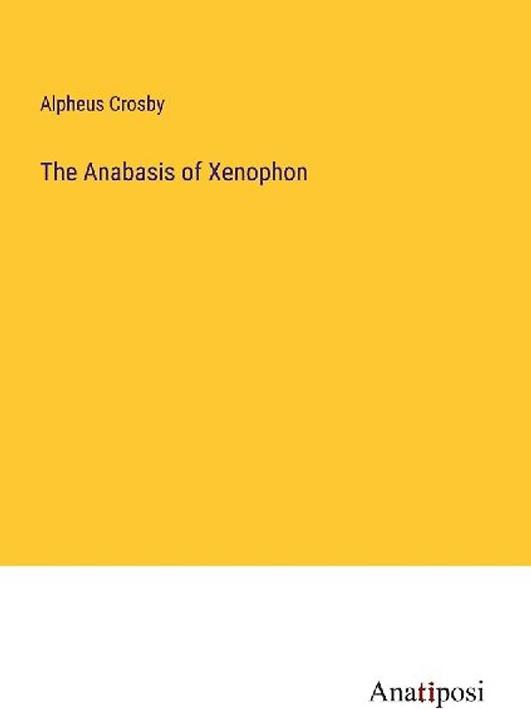 The Anabasis of Xenophon
