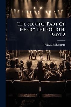 The Second Part Of Henry The Fourth, Part 2