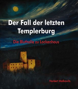 Der Fall der letzten Templerburg