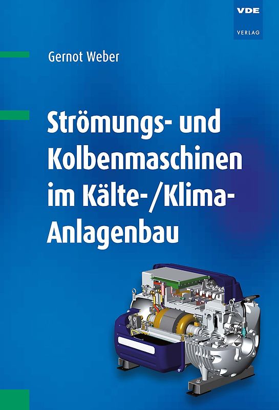 Strömungs- und Kolbenmaschinen im Kälte-/Klima-Anlagenbau
