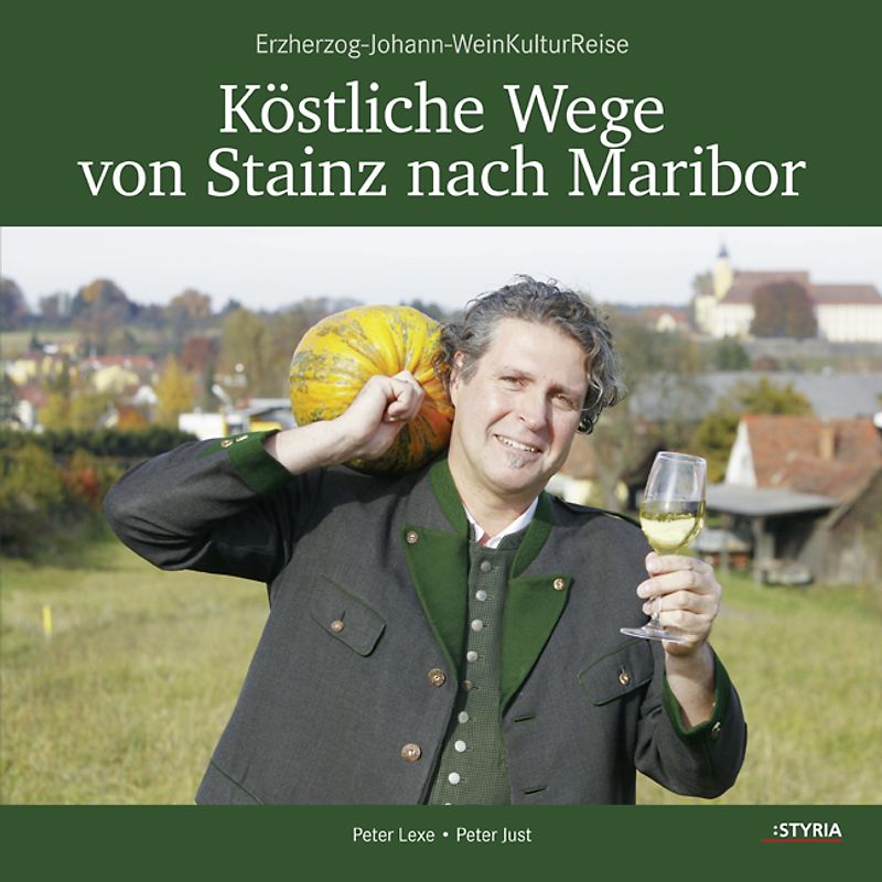 Köstliche Wege von Stainz nach Maribor