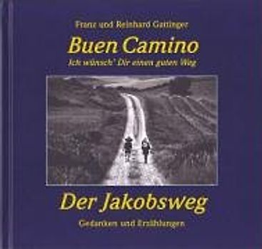 Buen Camino. Der Jakobsweg