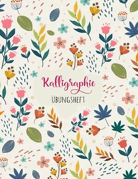 Kalligraphie Papier: DIN A4 Übungsheft - 120 Seiten | Schönschreiben Handlettering Übungspapier Schreibschrift