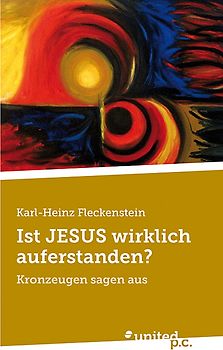 Ist JESUS wirklich auferstanden?