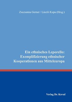 Ein ethnisches Leporello: Exemplifizierung ethnischer Kooperationen aus Mitteleuropa