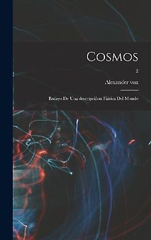 Cosmos: Ensayo de una descripciâon fâisica del mundo; 2