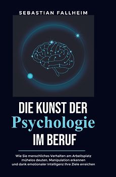 Die Kunst der Psychologie im Beruf
