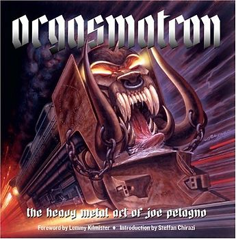 Orgasmatron: The Heavy Metal Art of Joe Petagno - Joe Petagno
