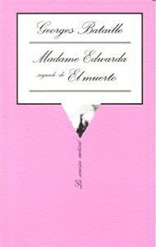 Madame Edwarda seguido de El muerto